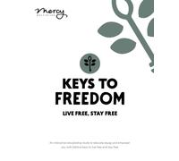 Keys to Freedom Study Guide: Live Free, Stay Free