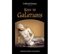 Keys to Galatians: Collected Essays