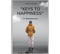 Keys to Happiness: Simple Life Lessons for Joy, Peace, and Fulfillment