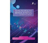 Keys To Health, Wholeness, & Fruitfulness: American English Edition