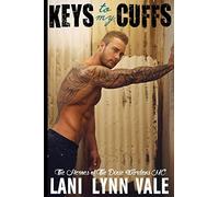Keys To My Cuffs: Volume 4 (The Heroes of The Dixie Wardens MC)