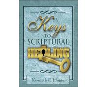 Keys to Scriptural Healing