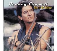 Keys To The Highway by Rodney Crowell (2008-08-26)