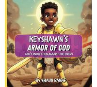 Keyshawn's Armor of God: God's Protection Against The Enemy (KeyShawn’s Bible Adventures)