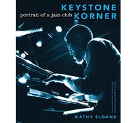Keystone Korner: Portrait of a Jazz Club
