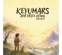 Keyumars der erste König der Welt (Shahnameh Buch der Könige)