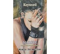 Keyword: MARGIN: An Anarchist Manifesto, Told as Fiction