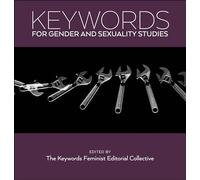 Keywords for Gender and Sexuality Studies: The Business of Marriage in the Twenty-First Century: 13