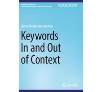 Keywords In and Out of Context (Synthesis Lectures on Information Concepts, Retrieval, and Services)