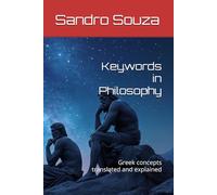 Keywords in Philosophy: Gr oncepts translated and explained