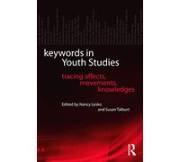 Keywords in Youth Studies: Tracing Affects, Movements, Knowledges