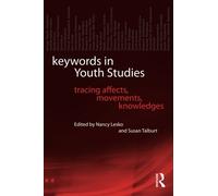 Keywords in Youth Studies: Tracing Affects, Movements, Knowledges (September 9, 2011) Paperback
