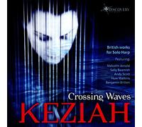 Keziah - Crossing Waves: British Works for Solo Harp