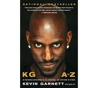 KG: A to Z: An Uncensored Encyclopedia of Life, Basketball, and Everything in Between