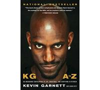 KG: A to Z: An Uncensored Encyclopedia of Life, Basketball, and Everything in Between