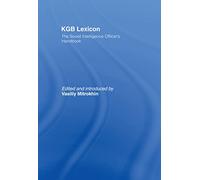 KGB Lexicon: The Soviet Intelligence Officers Handbook