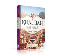 Khadijah: The Story of Islam's First Lady (Illustrated Edition)