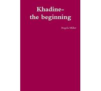 Khadine-the beginning