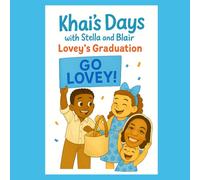 Khai's Days with Stella and Blair: Lovey's Graduation