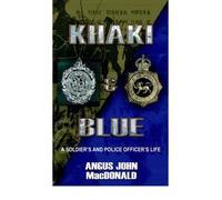 Khaki and Blue: A Soldier's and Police Officer's Life