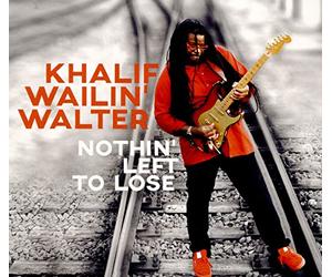 Khalif Wailin Walter - Nothin' Left To Lose
