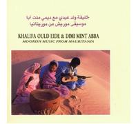 KHALIFA OULD & ABBA,DIMI MINT EIDE - MOORISH MUSIC FROM MAURITANIA CD NEW