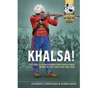 Khalsa!: A Guide to Wargaming the Anglo-Sikh Wars 1845-1846 and 1848-1849: 12 (Helion Wargames)