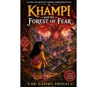 KHAMPI and the Forest of Fear (The Guardian Seeds Chronicles)