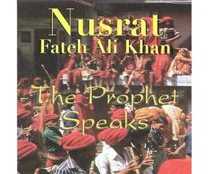 Khan, Nusrat Fateh Ali - The Prophet Speaks