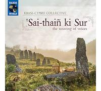 Khasi-Cymru Collective - Sai-thain Ki Sur (The Weaving Of Voices)