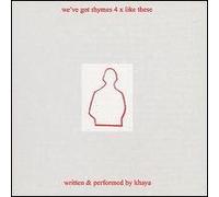 Khaya - We've Got Rhymes for Times Like These