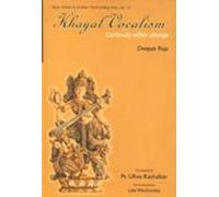 Khayal Vocalism: Continuity with Change