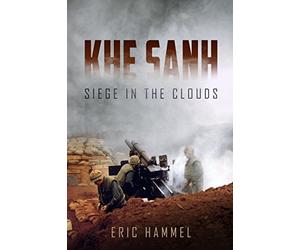 Khe Sanh: Siege in the Clouds. An Oral History