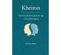 Kheiron: The Extended Person in the Age of Artificial Agents