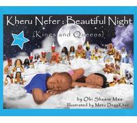 Kheru Nefer : Beautiful Night (Kings and Queens) Ages 0 to 6: Beautiful Night: Kings and Queens