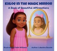 Khloe In The Magic Mirror A Book of Beautiful Affirmations