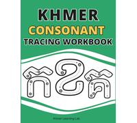 Khmer Consonant Tracing Workbook: Step-by-Step Guide to Master Khmer Consonants for Beginners (Khmer Alphabet Tracing)