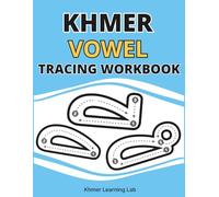 Khmer Vowel Tracing Workbook: Master Dependent and Independent Vowels with Guided Practice (Khmer Alphabet Tracing)