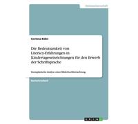 Khn - Die Bedeutsamkeit von Literacy-Erfahrungen in Kindertageseinric - E555z