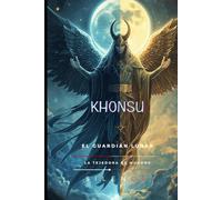 KHONSU: El Guardián Lunar del Tiempo y el Misterio (EGIPTO)