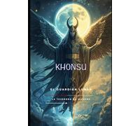 KHONSU: El Guardián Lunar del Tiempo y el Misterio (EGIPTO)