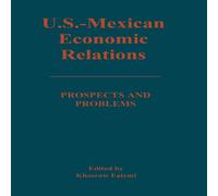 Khosrow Fatemi U.S.-Mexican Economic Relations: Prospects & Problems Hardcover Book Khosrow Fatemi Multicolor