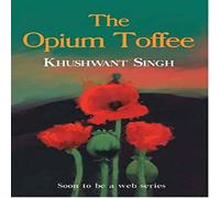 Khushwant Singh THE OPIUM TOFFEE Paperback Book Khushwant Singh Multicolor