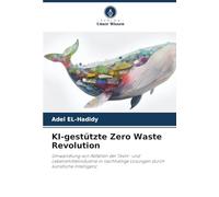 KI-gestützte Zero Waste Revolution: Umwandlung von Abfällen der Textil- und Lebensmittelindustrie in nachhaltige Lösungen durch künstliche Intelligenz