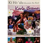 Ki Ho Alu Loosen The Key: Keola Beamer