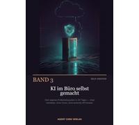 KI im Büro selbst gemacht: Dein eigenes KI-Betriebssystem in 30 Tagen DSGVO-konform aufbauen - Vault, Self-Hosted Agents, n8n-Workflows. Basierend auf der Architektur, die Anwälte und Steuerberater
