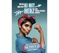 KI mit Herz: Wie du Chat gpt zum Power-Partner machst.