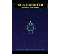 KI & Roboter Malbuch - Für Groß und Klein