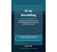 KI souverän nutzen: Der Praxisleitfaden für Unternehmen, Teams und modernes Arbeiten