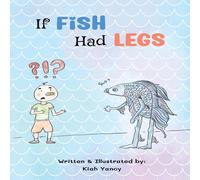 Kiah Yancy If Fish Had Legs Paperback Book Kiah Yancy Multicolor